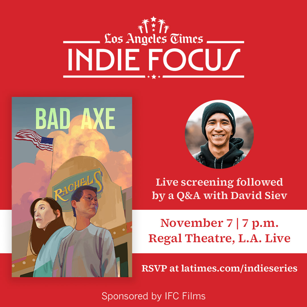 Our next Indie Focus screening is happening on November 7! RSVP for free @ latimes.com/indieseries to see BAD AXE followed by a live Q&A with David Siev and Mark Olsen! 📽️🍿 Brought to you by @IFCFilms.