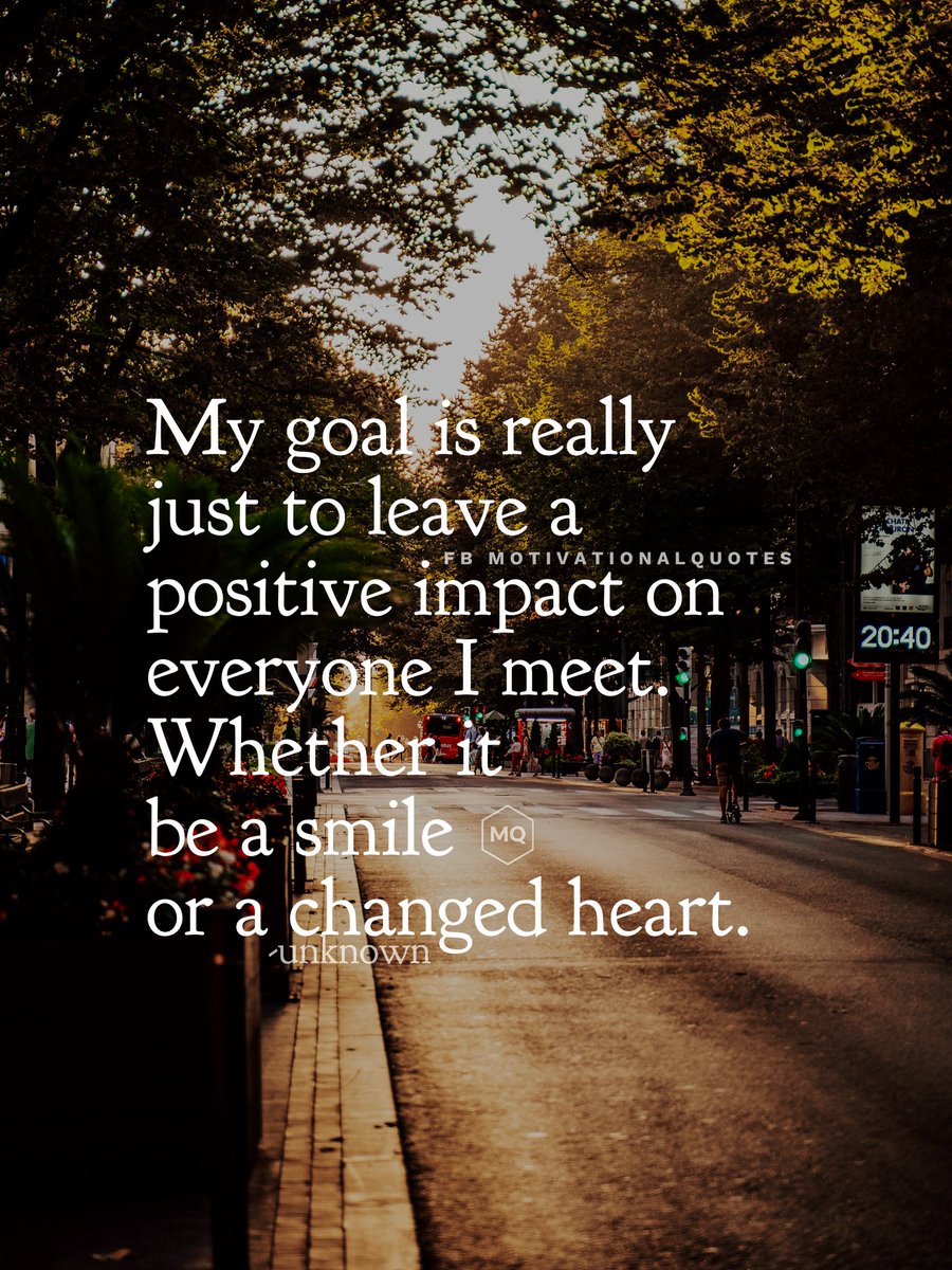 motivational's tweet image. A positive impact