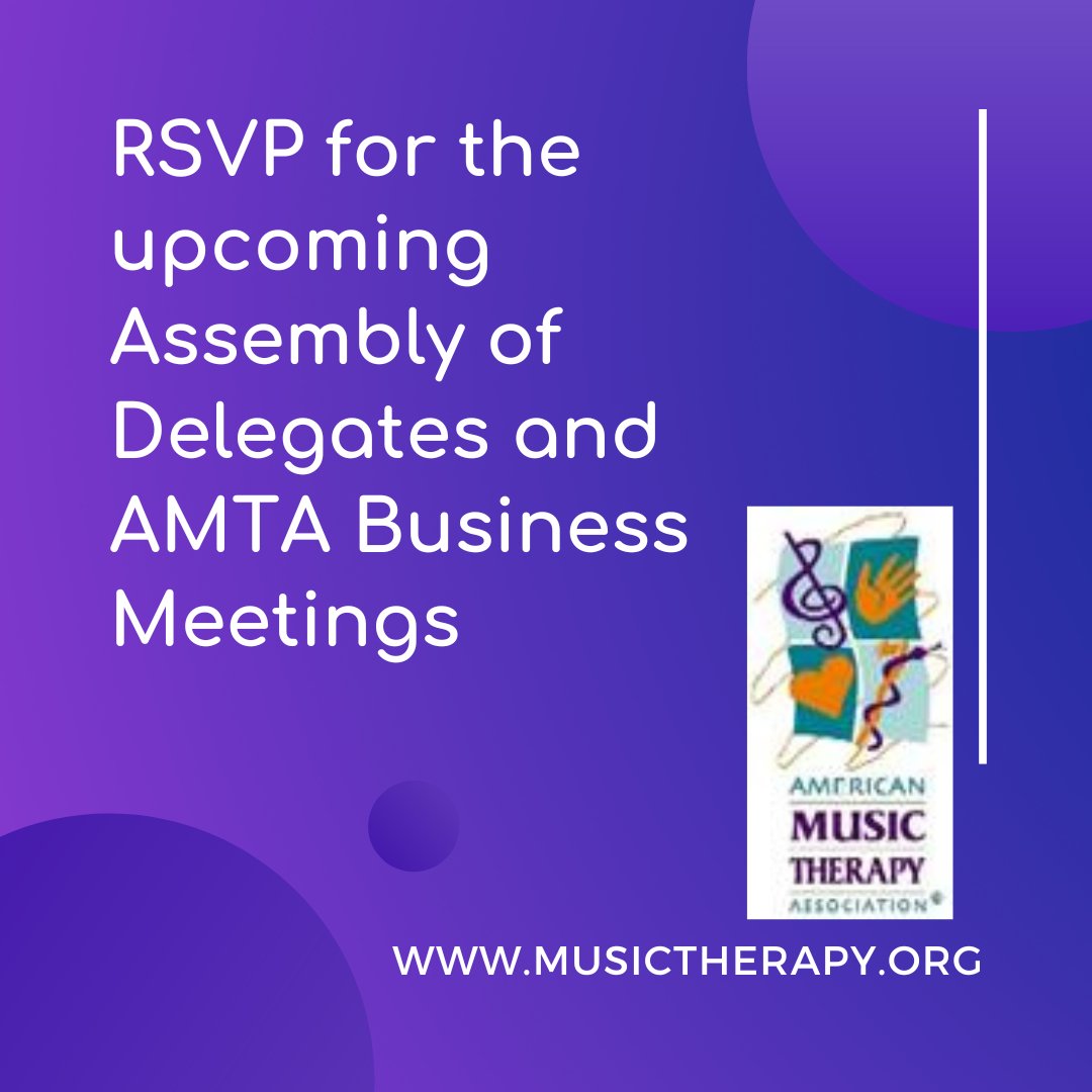 RSVP for the Upcoming AMTA Assembly of Delegates and AMTA Business Meeting:
musictherapy.org/rsvp_for_the_u…
