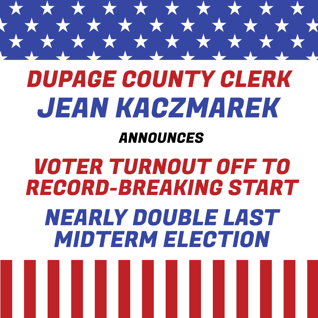 DuPage County Clerk Jean Kaczmarek Announces Voter Turnout Off to Record-Breaking Start 

Read more: dupagecounty.gov/Election/Elect…