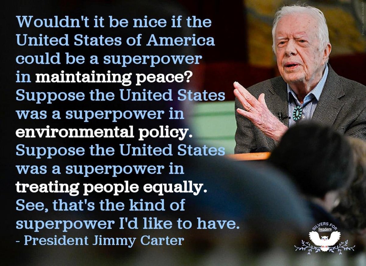 President Jimmy Carter would like America to become a superpower, but not in the way you think.