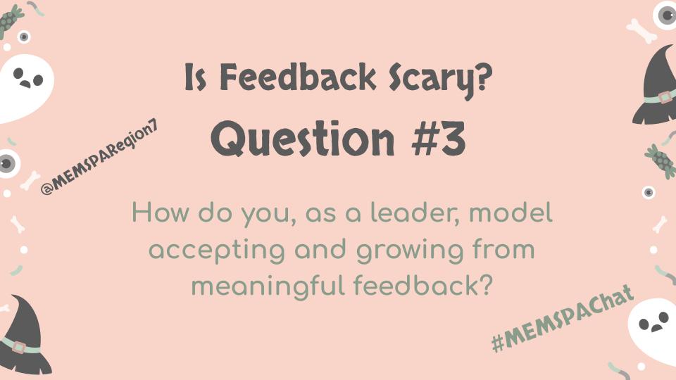 Q3: How do you, as a leader, model accepting and growing from meaningful feedback? #MEMSPAChat <a href="/MEMSPARegion7/">MEMSPA Region 7</a>
