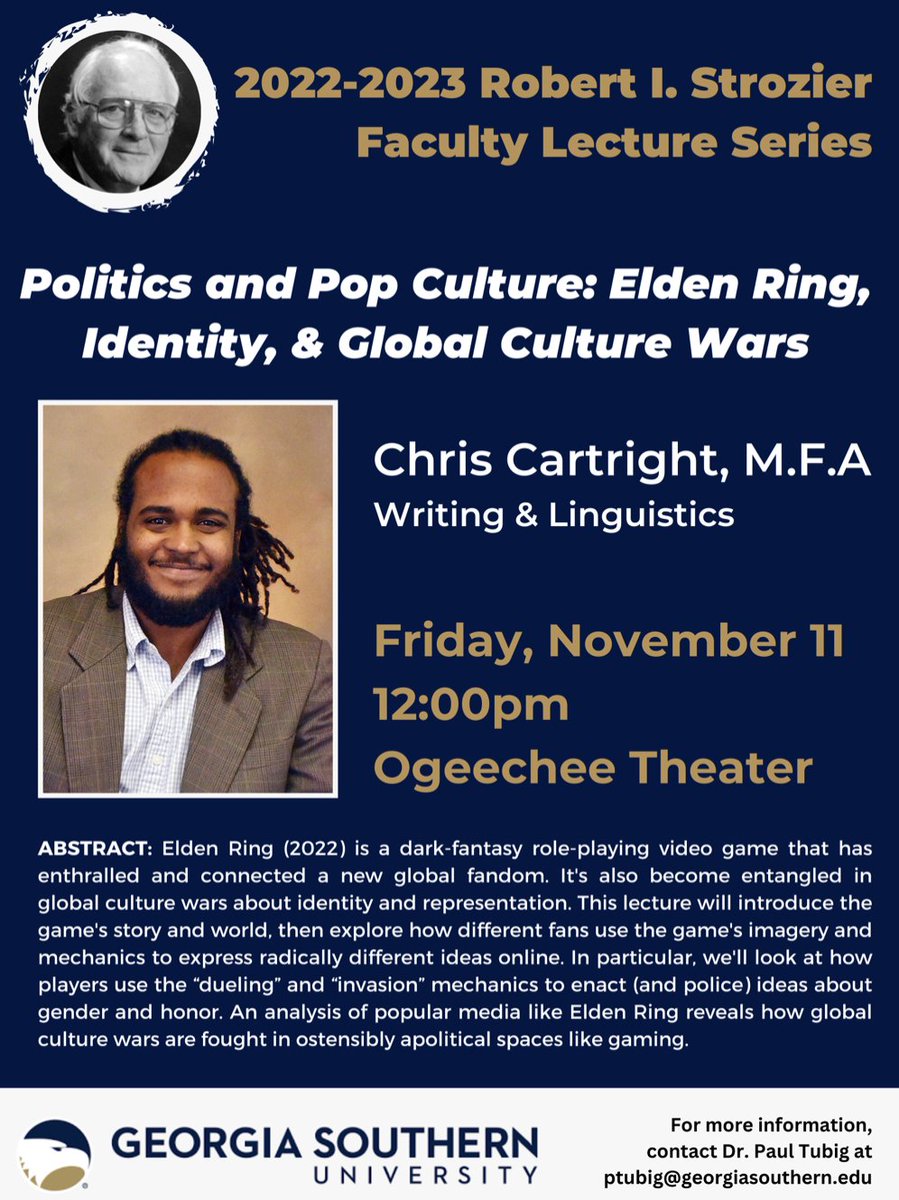 GaSo_writling's tweet photo. W&amp;L event update! On the Armstrong Campus on Friday, 11/11 at noon, please go see Writing &amp; Linguistics' faculty member Professor Chris Cartright give the Strozier Faculty Lecture on "Politics and Pop Culture: Elden Ring, Identity, and Global Culture Wars." https://t.co/e9tjDPHOSq