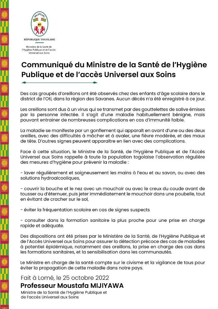 #MSHPAUS
Pr Moustafa MIJIYAWA, ministre de la santé, informe le public de la détection de cas groupés d'oreillons chez des enfants d'âge scolaire dans l'Oti. Pour éviter la propagation de cette maladie, le ministre rappelle plusieurs mesures d'hygiène dans ce communiqué.👇🏾👇🏾👇🏾