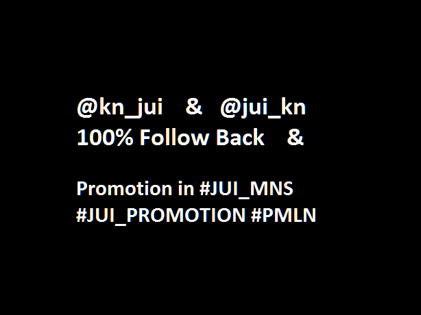 Let's Follow for💯% FBack & Promotion @kn_jui 💕@jui_kn & @amtknp #JUI_MNS Thanks