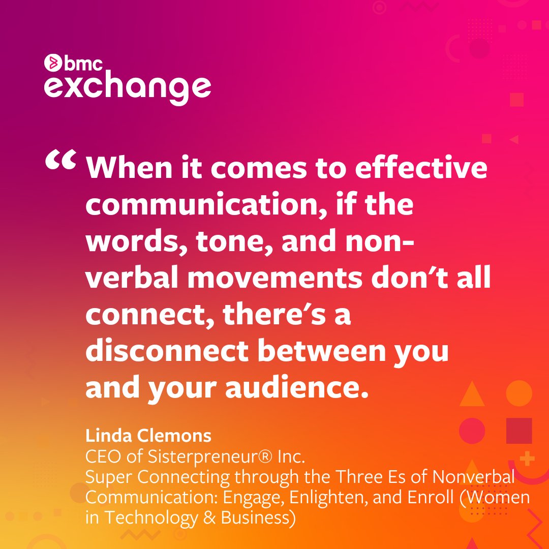 BMCSoftware's tweet image. On day 2 of #bmcexchange, sales and body language expert @LindaClemons dived into the three Es of nonverbal communication: engage, enlighten, and enroll.