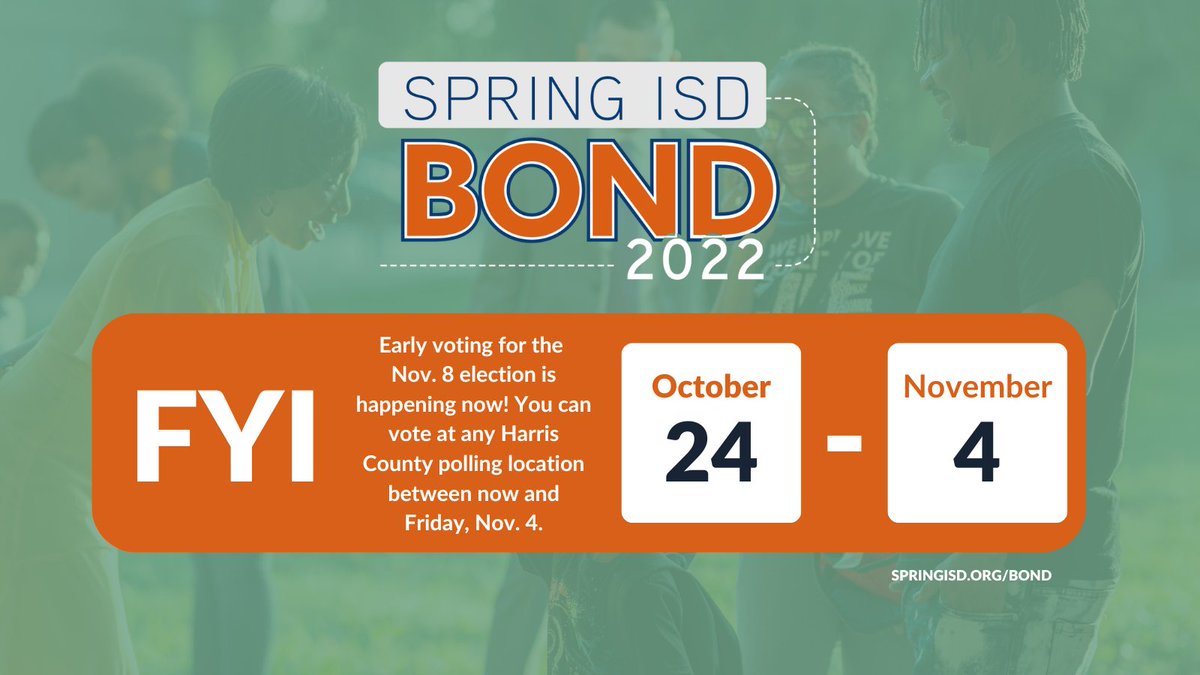 REMEMBER: Early voting is happening RIGHT NOW! For a list of polling locations, go to harrisvotes.com/Polling-Locati…. Want more information on the #SpringBond2022? Go to springisd.org/bond.