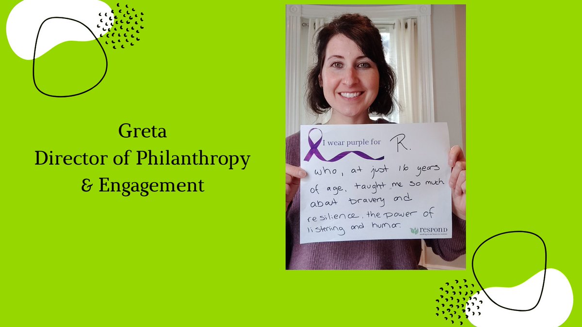 This #DVAM Greta, RESPOND's Director of Philanthropy & Engagement, says: '#IWearPurpleFor R. who, at just 16 years of age, taught me so much about bravery and resilience, the power of listening and humor.'
