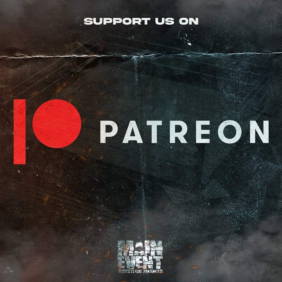 Remember, you can directly help support Main Event, as well as get some awesome benefits by supporting us on Patreon! Massive thanks again for your ongoing support! 🤘👊 patreon.com/maineventgame