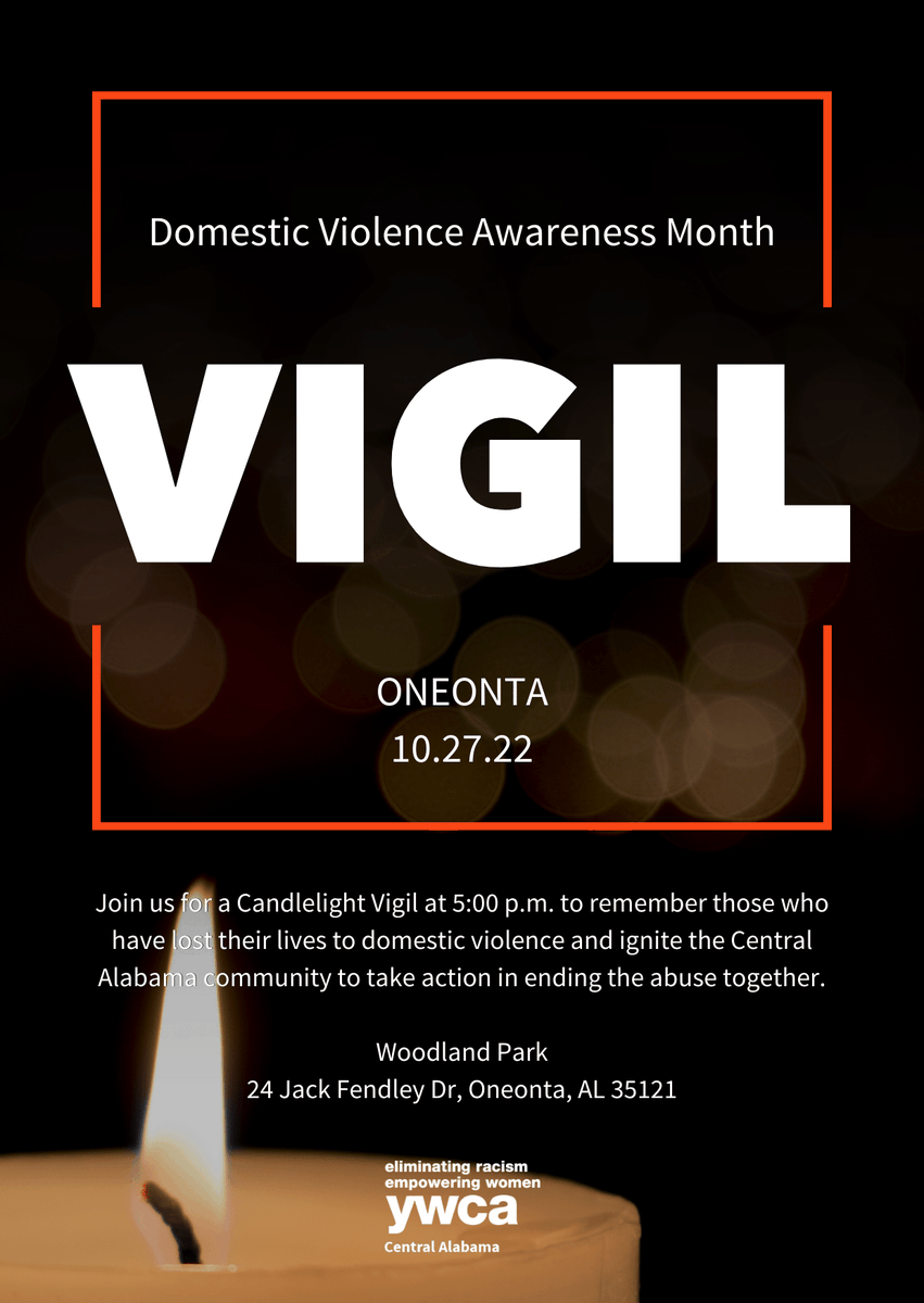 Join us at 5 p.m. tomorrow evening in Oneonta for a Candlelight Vigil at Woodland Park to remember those who have lost their lives to #domesticviolence and ignite the #CentralAlabama community to take action in ending the abuse together. #DVAM