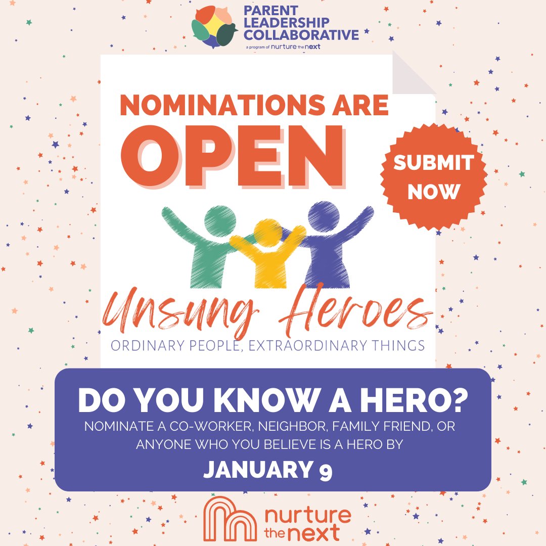 Do you know a parent or caregiver who has inspired you or others in your community this year? Nominate your Unsung Hero now at n-tn.org/heroes.