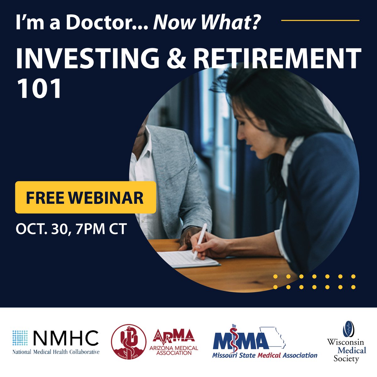 Wis. Medical Society (@wismed) on Twitter photo Investing & Retirement 101, Sunday, October 30 at 7 p.m. at bit.ly/3DBdnAN The 'I'm a Doctor...Now What?' webinar series is designed for student & early career members with practical career & financial advice.
Series was co-created with <a href="/MOMedicalAssn/">MO State Medical Assn</a> & <a href="/ArizonaMedicine/">Arizona Medical Association (ArMA)</a> Investing & Retirement 101, Sunday, October 30 at 7 p.m. at bit.ly/3DBdnAN The 'I'm a Doctor...Now What?' webinar series is designed for student & early career members with practical career & financial advice.
Series was co-created with <a href="/MOMedicalAssn/">MO State Medical Assn</a> & <a href="/ArizonaMedicine/">Arizona Medical Association (ArMA)</a>