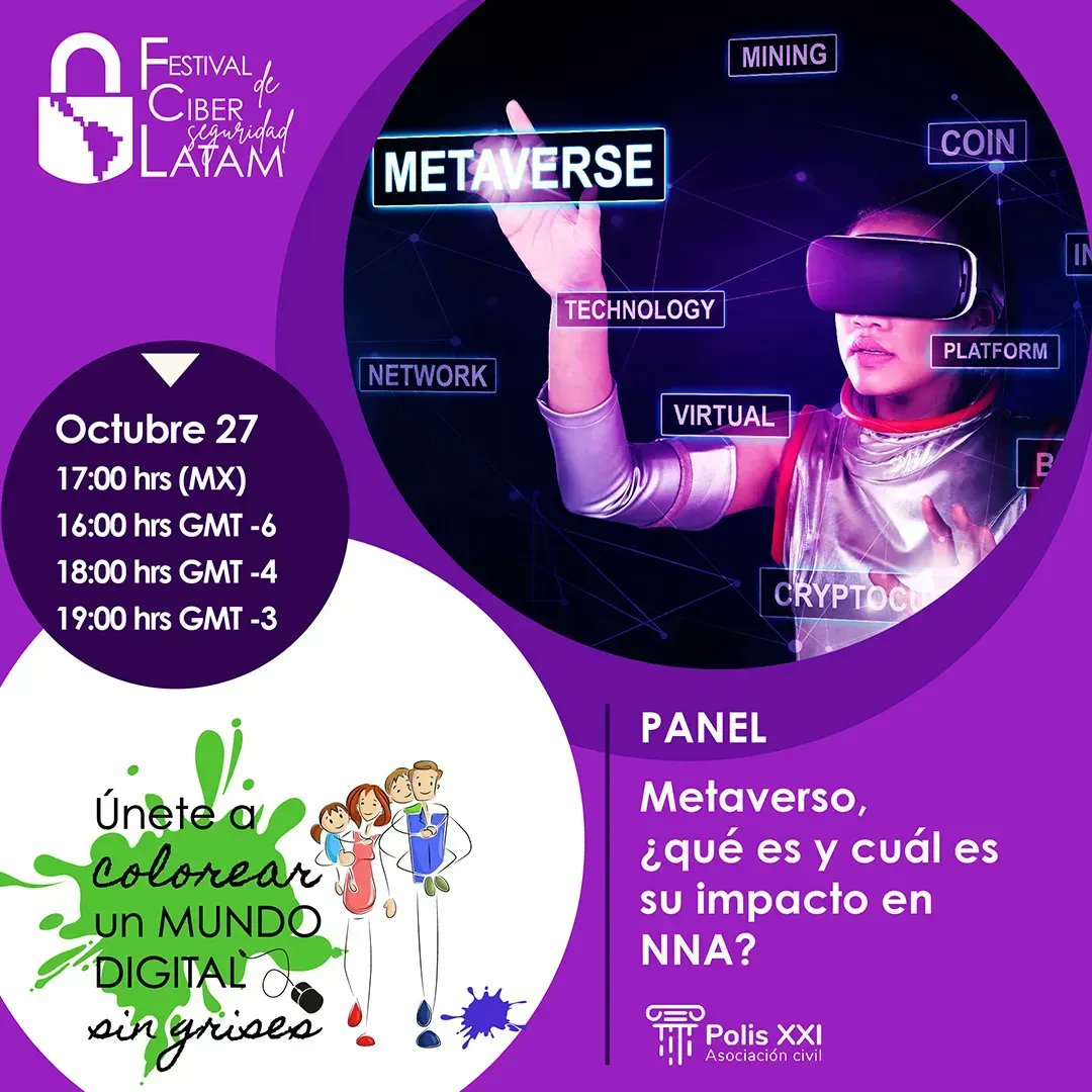 🔜  ¿Ya te registraste a la próxima charla del #festivalciberlatam?
<a href="/XxiPolis/">Polis XXI</a> de Argentina 🇦🇷 estará analizando el #metaverso y su impacto en NNA
Regístrate 👉  buff.ly/3DnSOHZ
¡Únete a colorear un MUNDO DIGITAL sin grises! 🎨
#Ciberseguridad #Educación <a href="/noramoreno1964/">Nora Moreno</a>