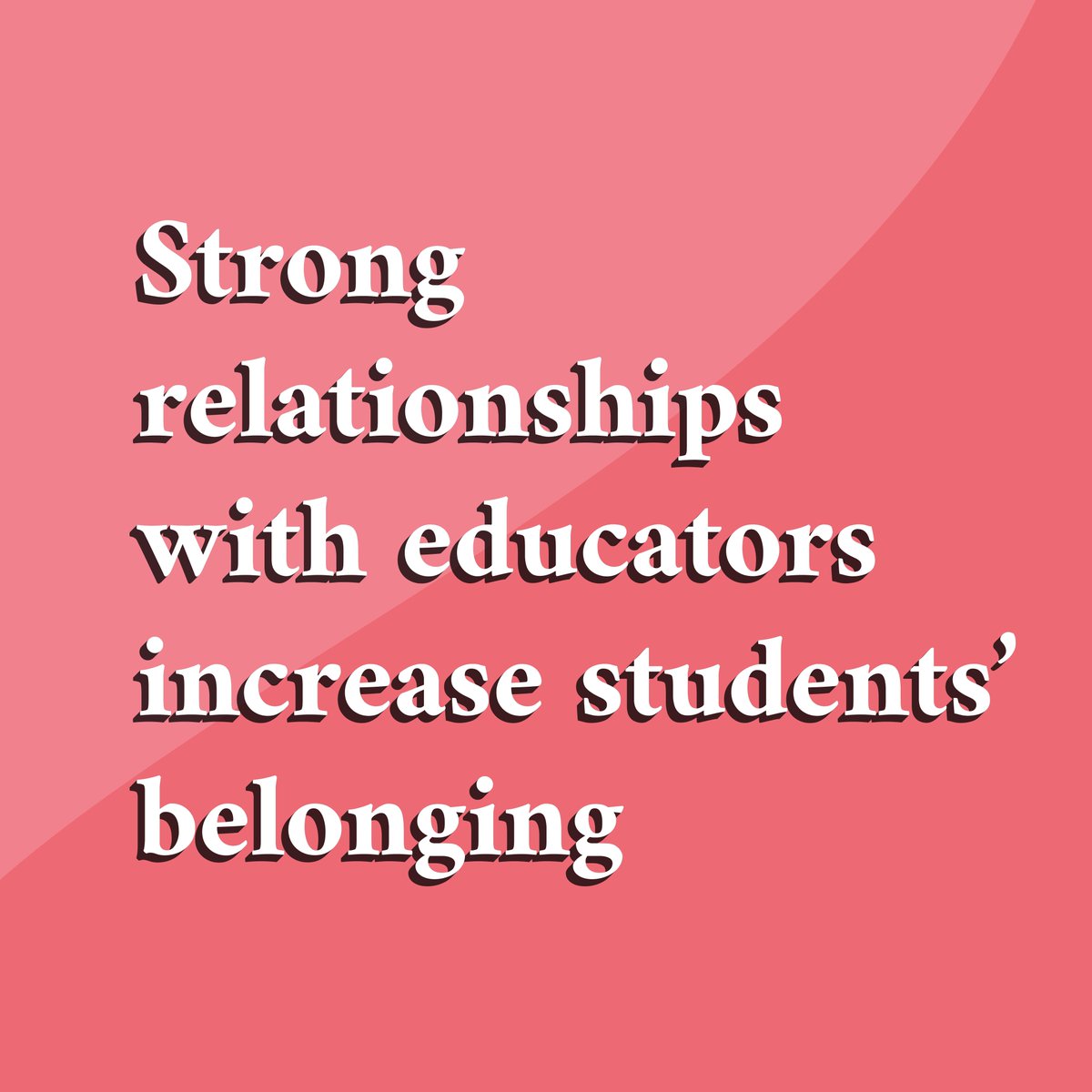 👏🏾👏🏿👏🏼 Strong relationships with educators increase students’ belonging.