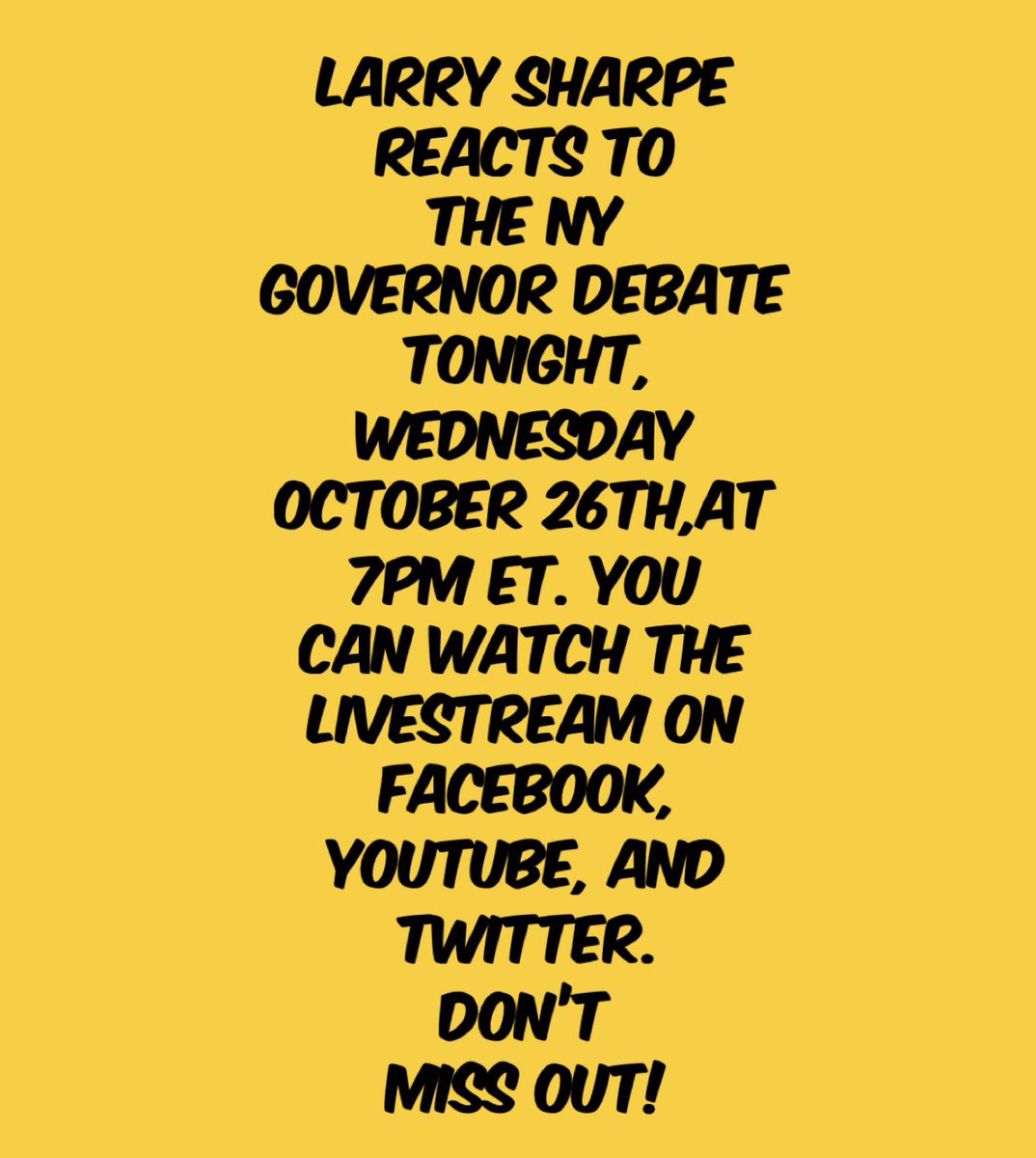 Please do join me for a livestream TONIGHT, Wednesday Oct 26th, at 7pm ET. I’ll be reacting to last night’s NY Governor Debate.
#WriteInLarrySharpe #aNewNY #Sharpe4Gov #DontGiveUpNY #NYGovDebate #Hochul #Zeldin