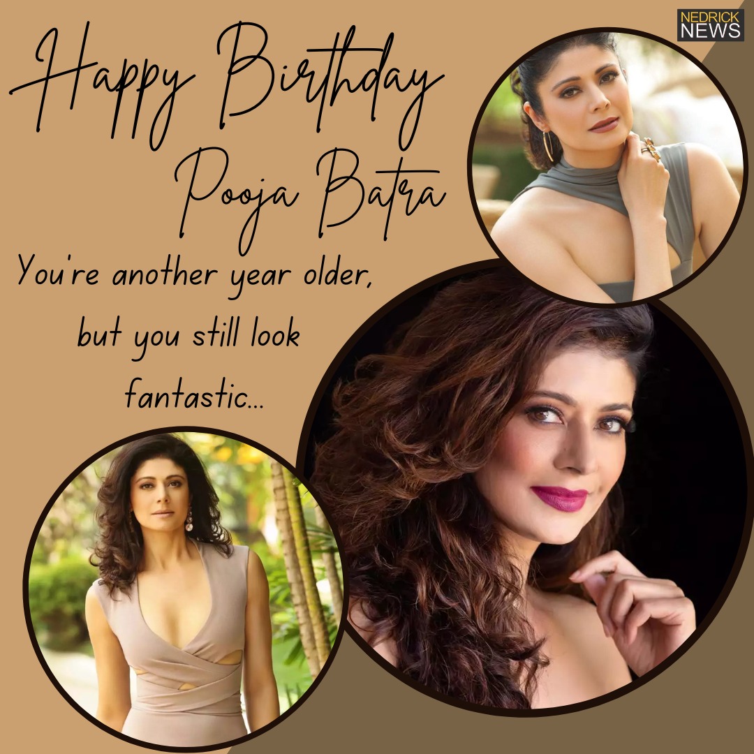 Happy Birthday... Pooja Batra...You re another year older, but you still look fantastic.. 