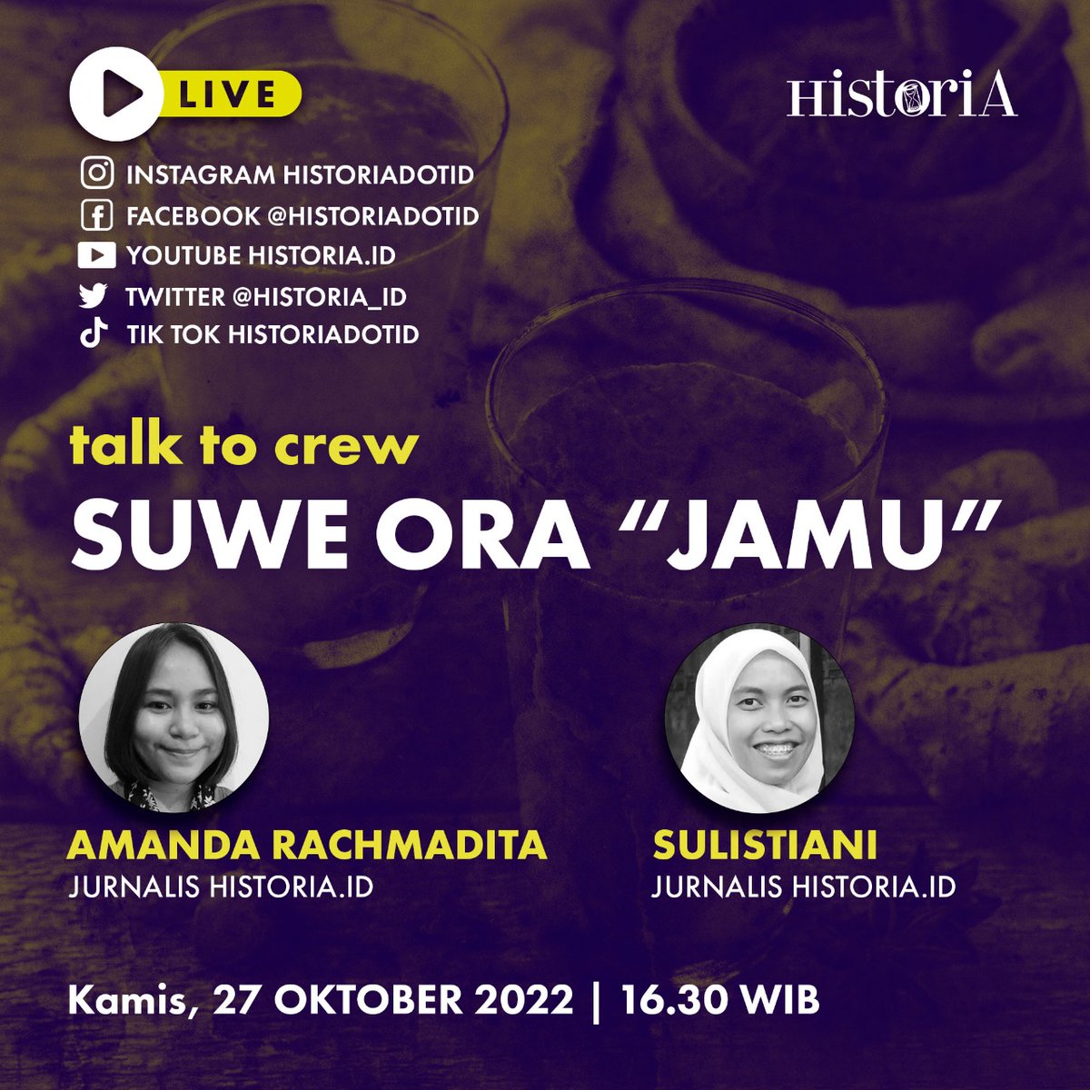 historia_id's tweet photo. Sore ini, kita ngobrol sambil minum jamu bareng ya.
Di Talk to Crew "Suwe Ora "Jamu"" bersama Jurnalis Historia, Amanda Rachmadita dan Sulistiani. Kamis, 27 Oktober 2022, jam 16.30WIB. Live di semua sosmed https://t.co/d4g8AWain4.
#talktocrew #talktocrewhistoriaid https://t.co/h7M33dgl3F
