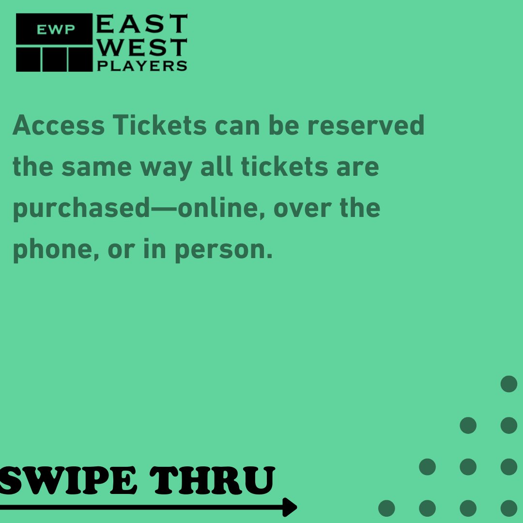 Premiering the Access Ticket, $15 orchestra seats that will be available at all EWP performances at the David Henry Hwang Theater. Access Tickets are intended to support audience members who would otherwise be unable to afford attending live theater. Theater for everyone!