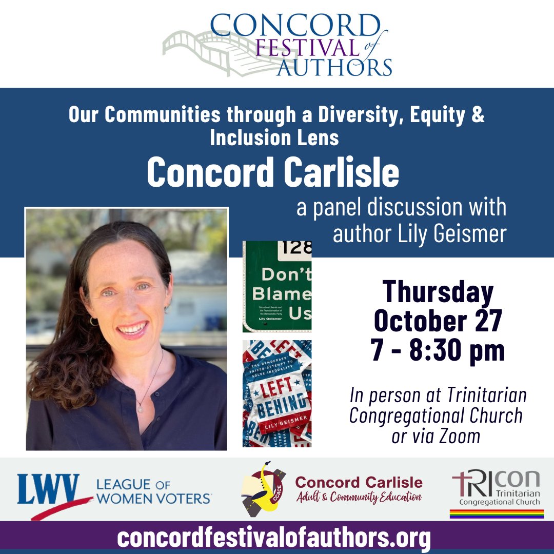 Concord Festival of Authors (@concord_fest) on Twitter photo Join us at Trinitarian Congregational Church on 10/27 for Concord & Carlisle: Our Communities through a DEI Lens, a panel discussion featuring author Lily Geismer, presented by The League of Women Voters and Carlisle Adult Education. Learn more & register: concordfestivalofauthors.org/concord-carlis… Join us at Trinitarian Congregational Church on 10/27 for Concord & Carlisle: Our Communities through a DEI Lens, a panel discussion featuring author Lily Geismer, presented by The League of Women Voters and Carlisle Adult Education. Learn more & register: concordfestivalofauthors.org/concord-carlis…