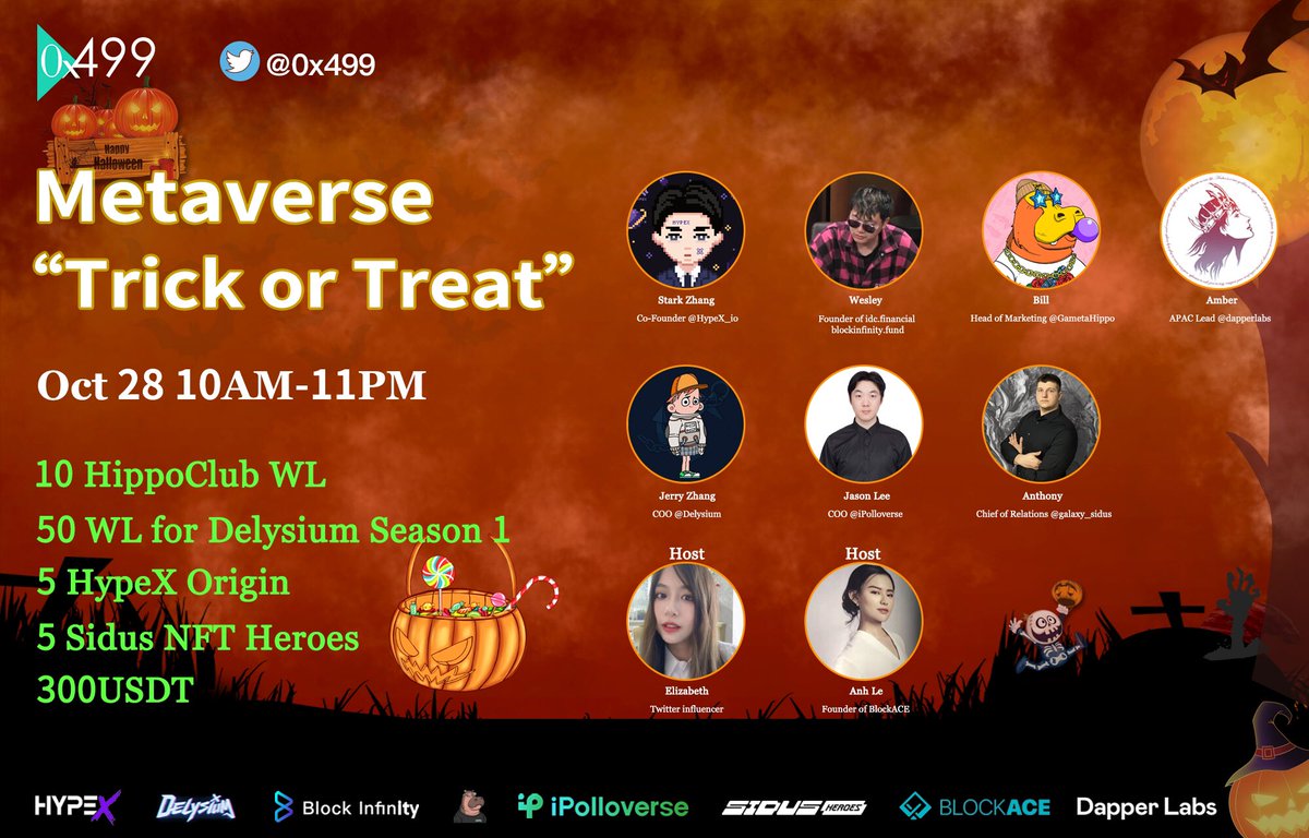 🎃Metaverse “Trick or Treat”🎃 ⏰10AM - 11PM HKT Oct 28, 2022 🎙️@HypeX_io @CryptoApprenti1 @GametaHippo @dapperlabs @The_Delysium @iPolloverse @galaxy_sidus @Elizabethofyou @anhlemsc 🍭RT and claim #Airdrops in our DC discord.gg/zKsS7rt27a 🍬 #NFT #Halloween #GameFi‌