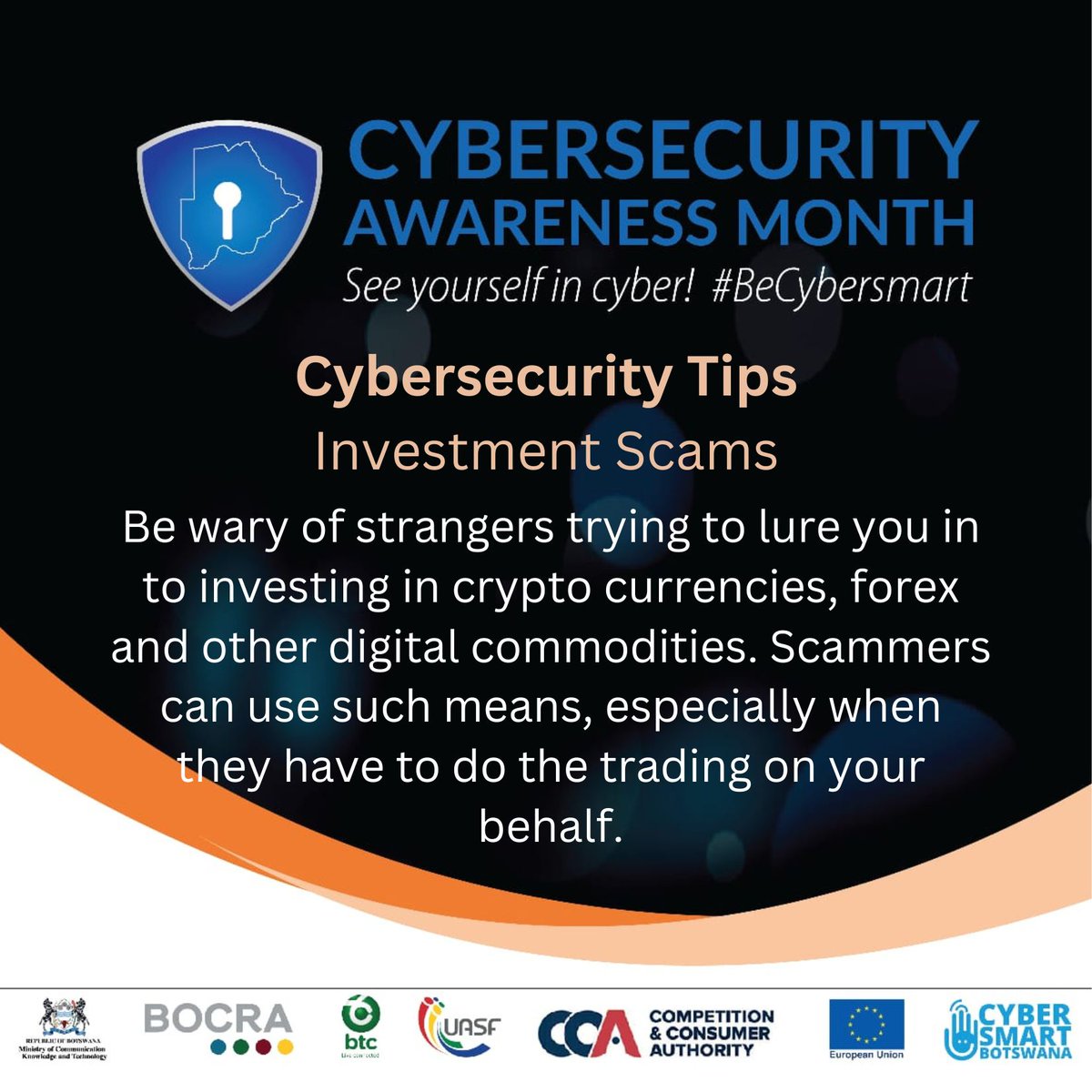 Be wary of strangers trying to lure you in to investing in crypto currencies, forex and other digital commodities. Scammers can use such means, especially if they have to do the trading on your behalf. #CybersecurityAwarenessMonth #SeeYourselfInCyber #BeCyberSmart