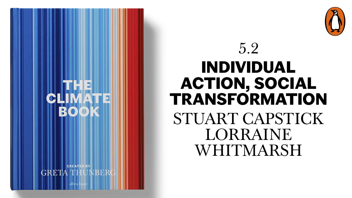 🎉It’s out! #TheClimateBook, an important collection of essays from a host of great voices brought together by @GretaThunberg. Includes our piece from @StuartBCapstick & @lwhitmarsh on how individual action is the vital building block that makes social transformation possible.