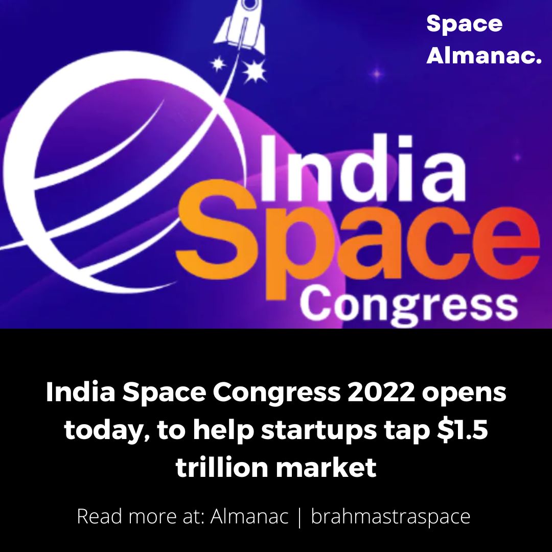 spacealmanac's tweet image. India Space Congress 2022 opens today, to help start-ups tap $1.5 trillion market

Read it brahmastraspace.org/post/india-spa…

Edited by Ragul Senthil 
linkedin.com/in/ragulms

#indianspacetech #spacetech #spacestartup #indianspacecongress