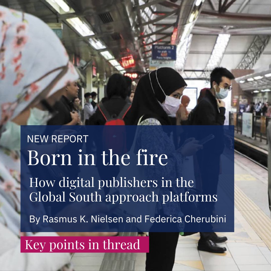 📍 What can we learn from how publishers in the Global South approach platforms? This is the question at the heart of a new report authored by @rasmus_kleis & @fedecherubini with the support of @knightfdn 🧵Key points in thread 📱Read it in full below reutersinstitute.politics.ox.ac.uk/born-fire-what…