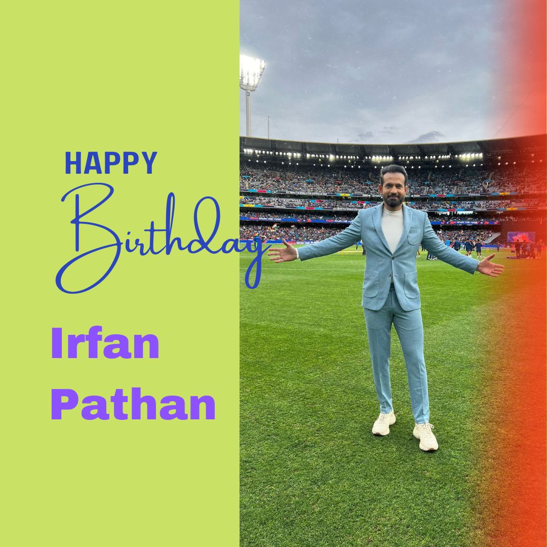 Happy Birthday Irfan Pathan   