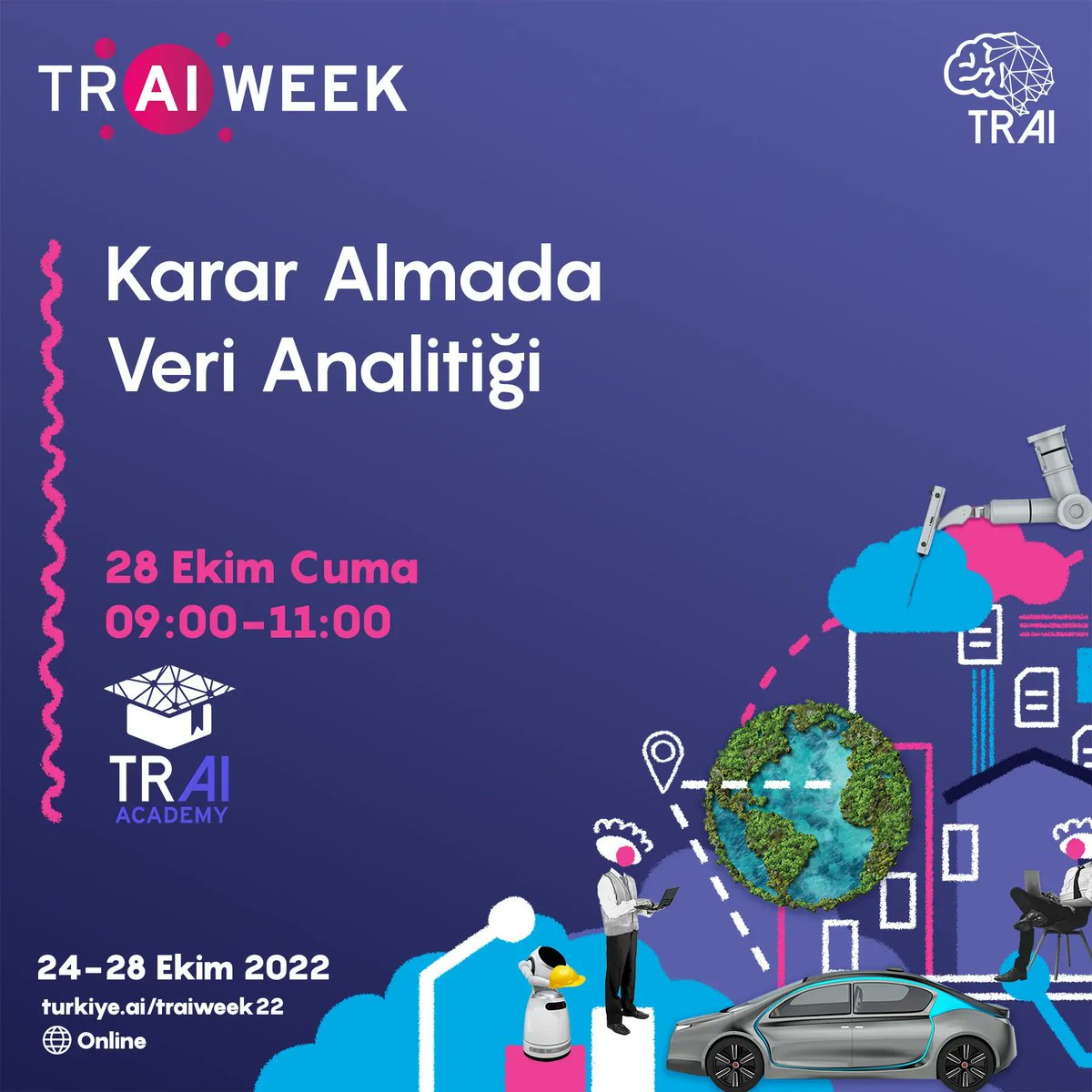 turkiyeai's tweet photo. Karar Almada Veri Analitiği Eğitimi
Tarih: 28 Ekim 2022 Cuma / 09.00-11.00
Mentör: Dr. Atilla Yardımcı / TRAI Academy Eğitim Koordinatörü
🎓 Eğitime katılım sertifikası verilecektir.
👉 Ücretsiz Kayıt: https://t.co/zmsOaKHcdm
#traiweek #yapayzeka #TRAI #ai #onlineeğitim #ik https://t.co/ky9kvWC80v