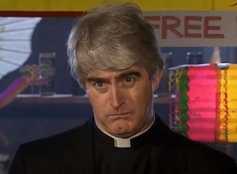 FrTedQOTD's tweet photo. "Fascists dress in black and go around telling people what to do, whereas priests... More drink!" https://t.co/uzjg2vNNHt