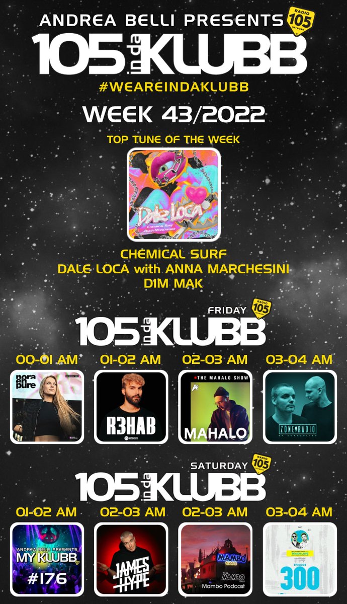 105 InDaKlubb (@105indaklubb) on Twitter photo #105INDAKLUBB
LINE UP WEEK 43/2022
#TOPTUNE OF THE WEEK
<a href="/chemicalsurf/">Chemical Surf</a>
Dale Loca with Anna Marchesini
<a href="/dimmak/">DIM MAK</a>
➖
LINE UP DJs
<a href="/NoraEnPure/">Nora En Pure</a>
<a href="/R3HAB/">R3HAB</a>
<a href="/mahalo_dj/">mahalo</a>
<a href="/zndrlng/">Zonderling</a>
<a href="/andreabellidj/">Andrea Belli</a>
<a href="/JamesHYPE/">James Hype</a>
<a href="/Mamboibiza/">Cafe Mambo Ibiza</a>
@toughlove
➖
#WEAREINDAKLUBB
#playitloud
#MYKLUBB
<a href="/Radio105/">Radio 105</a> #105INDAKLUBB
LINE UP WEEK 43/2022
#TOPTUNE OF THE WEEK
<a href="/chemicalsurf/">Chemical Surf</a>
Dale Loca with Anna Marchesini
<a href="/dimmak/">DIM MAK</a>
➖
LINE UP DJs
<a href="/NoraEnPure/">Nora En Pure</a>
<a href="/R3HAB/">R3HAB</a>
<a href="/mahalo_dj/">mahalo</a>
<a href="/zndrlng/">Zonderling</a>
<a href="/andreabellidj/">Andrea Belli</a>
<a href="/JamesHYPE/">James Hype</a>
<a href="/Mamboibiza/">Cafe Mambo Ibiza</a>
@toughlove
➖
#WEAREINDAKLUBB
#playitloud
#MYKLUBB
<a href="/Radio105/">Radio 105</a>