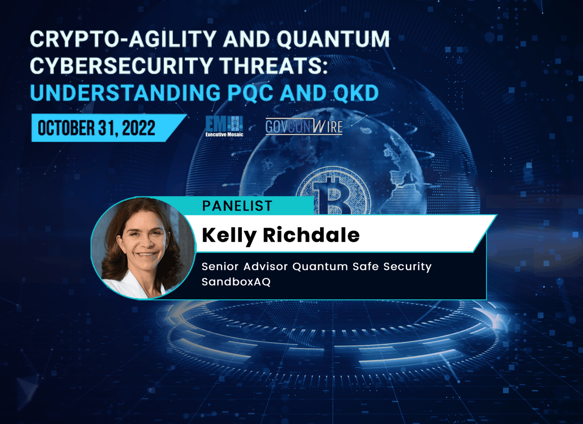 GovConWire's tweet photo. We are pleased that Kelly Richdale of @SandboxAQ has joined the panel at the #CryptoAgility and Quantum Cybersecurity Threats: Understanding PQC and QKD Webinar on Monday, Oct. 31st!
Register here for free: https://t.co/G5pwW1GXlX
#GCWPQC https://t.co/LLSF1Q9KDL