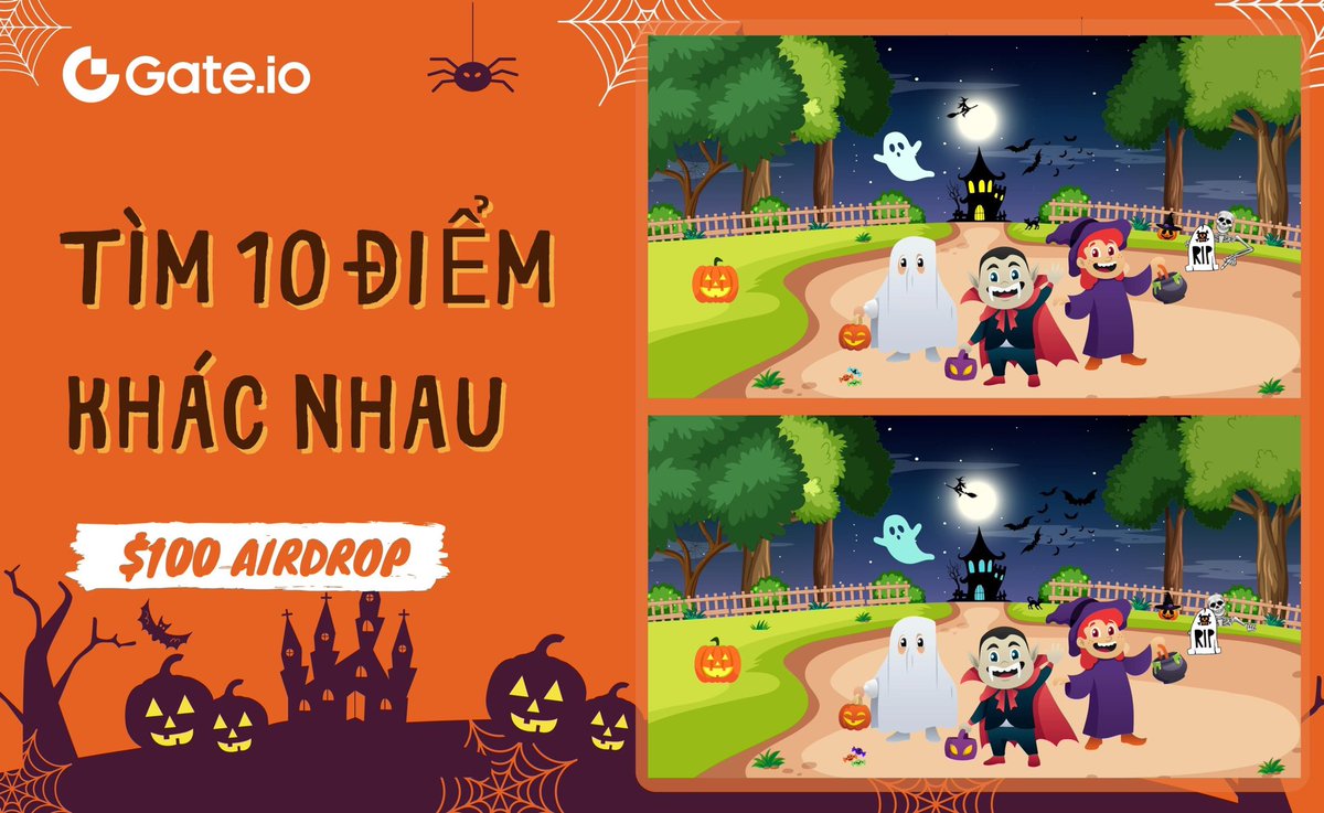 👻MINIGAME HALLOWEEN | Tìm 10 điểm khác nhau

🍭$100 airdrop

⏱Kết thúc lúc: 23:59 ngày 31/10 (UTC+7)

Nhiệm vụ:
🎃Theo dõi @Gateiovietnam
🎃Tham gia: t.me/gateiovietnamc…
🎃RT &amp; tag 3 bạn
🎃Điền FORM: gate.io/questionnaire/…

Chúc bạn cuối tuần vui vẻ🍻