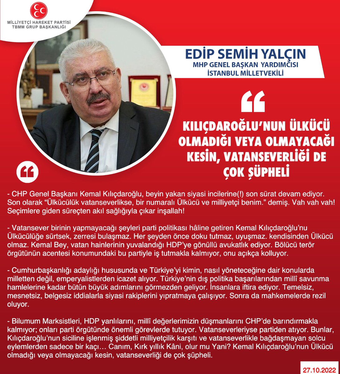 MHP Genel Başkan Yardımcısı ve İstanbul Milletvekilimiz Prof. Dr. E. Semih YALÇIN @E_SemihYalcin: Kılıçdaroğlu’nun Ülkücü olmadığı veya olmayacağı kesin, vatanseverliği de çok şüpheli