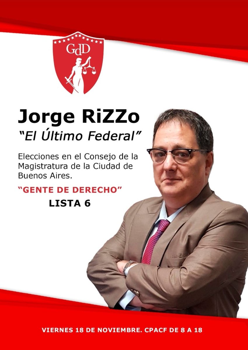 Un federal para el Consejo de la Magistratura de la Ciudad de Buenos Aires.
El viernes 18 de noviembre de 8 a 18 en el CPACF los Abogados votamos: 
Jorge RiZZo Consejero, "GENTE DE DERECHO", Lista 6.