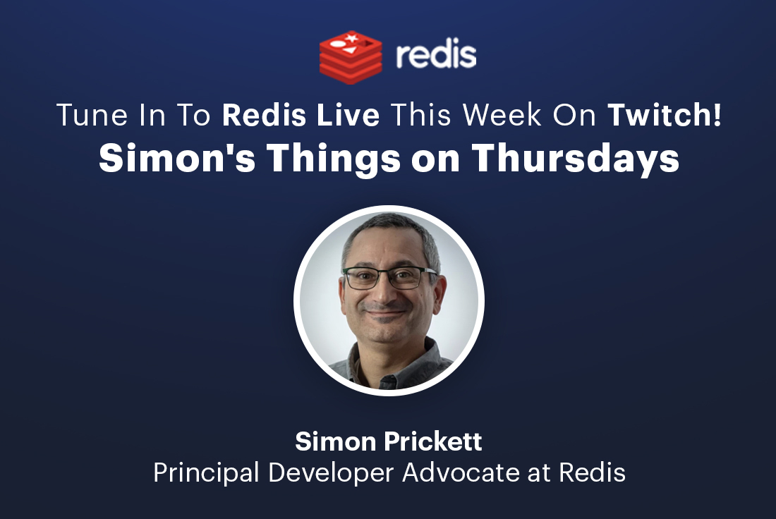 Redisinc's tweet photo. In just one hour, @simon_prickett will show you his latest and greatest #Redis projects on #RedisLive! Bring your questions to Twitch here: https://t.co/UdoOH4N71P https://t.co/CVCm73gmF6