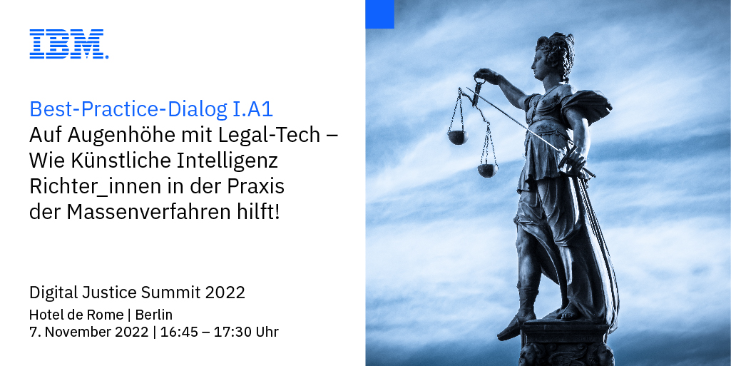 InesFriedl's tweet photo. @IBM am #ditigaljusticesummit 2022 - 7-8. Nov. 2022 @RF_HotelDeRome. Besuchen Sie unseren BEST-PRACTICE-DIALOG I.A1 Wie #KI Richter_innen in der Praxis der Massenverfahren hilft | 7.11.2022 | 16:45-17:30 Uhr mit Christian Metz. https://t.co/VY4lt17R20 #ibmconsulting https://t.co/vwpTUc3LnF