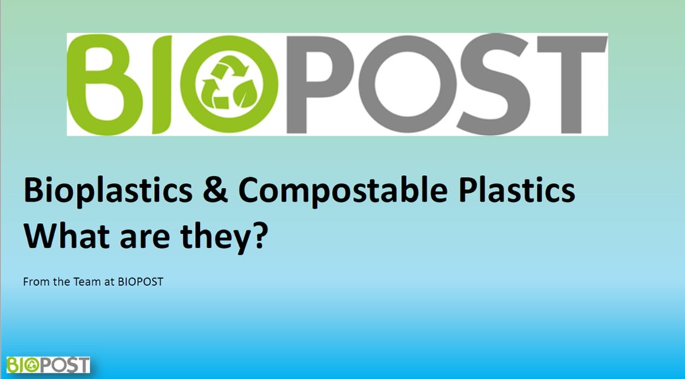 The BioPost project has released a short powerpoint on 'Bioplastics &amp; Compostables Plastics - What are they?  go to think link to download it biopost.ie/news