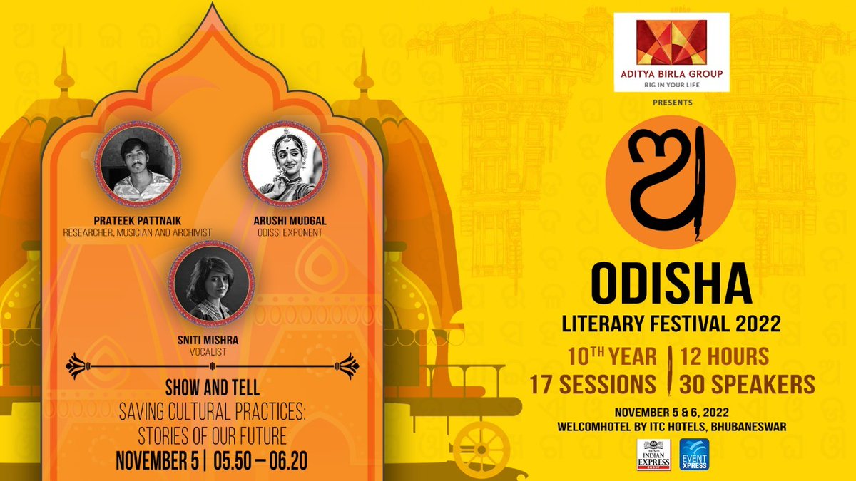 Saving Cultural Practices: Stories of Our Future | Join researcher @pattaprateek, Odissi exponent Arushi Mudgal & vocalist @snitimishra for panel discussion at 10th #OdishaLitFest2022 on Nov 5. You can register here 👉 bit.ly/3CSroZb @PrabhuChawla @AdityaBirlaGrp