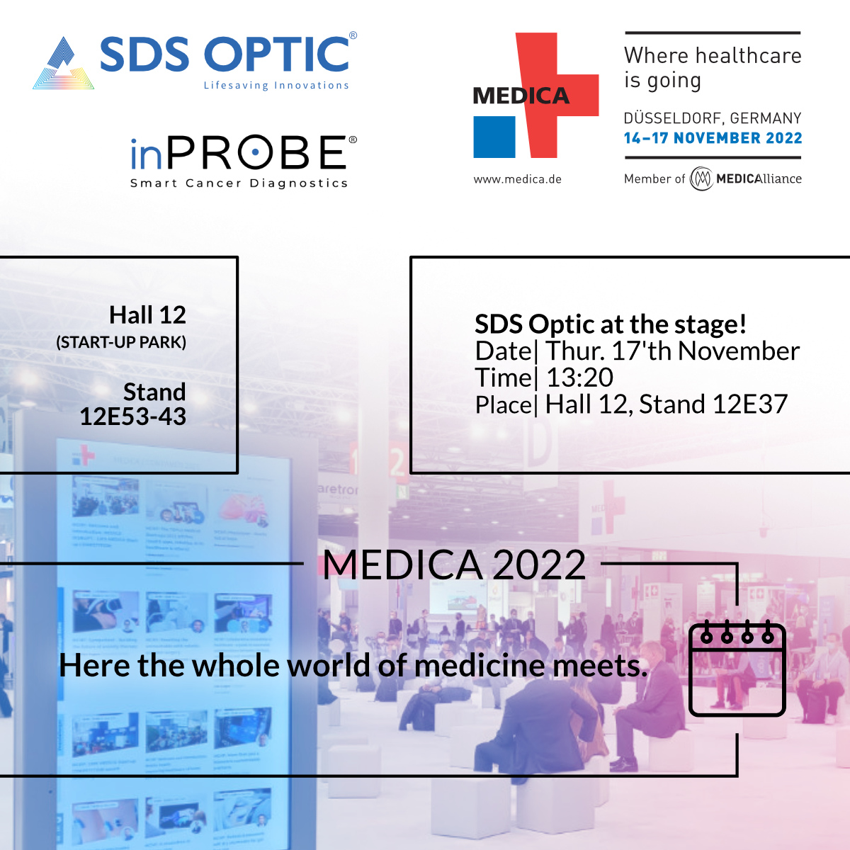 🔥🇬🇧 @MEDICATradeFair 2022 is coming and @SDS_Optic will be there. You will find us in 𝗛𝗮𝗹𝗹 𝟭𝟮, 𝘀𝘁𝗮𝗻𝗱 𝟭𝟮𝗘𝟱𝟯-𝟰𝟯. Don't miss out our 𝗰𝗼𝗺𝗽𝗮𝗻𝘆 𝗽𝗿𝗲𝘀𝗲𝗻𝘁𝗮𝘁𝗶𝗼𝗻 𝗮𝘁 𝘁𝗵𝗲 𝘀𝘁𝗮𝗴𝗲 (Hall 12, Stand 12E37), on Thursday (17'th of November) at 13:20!