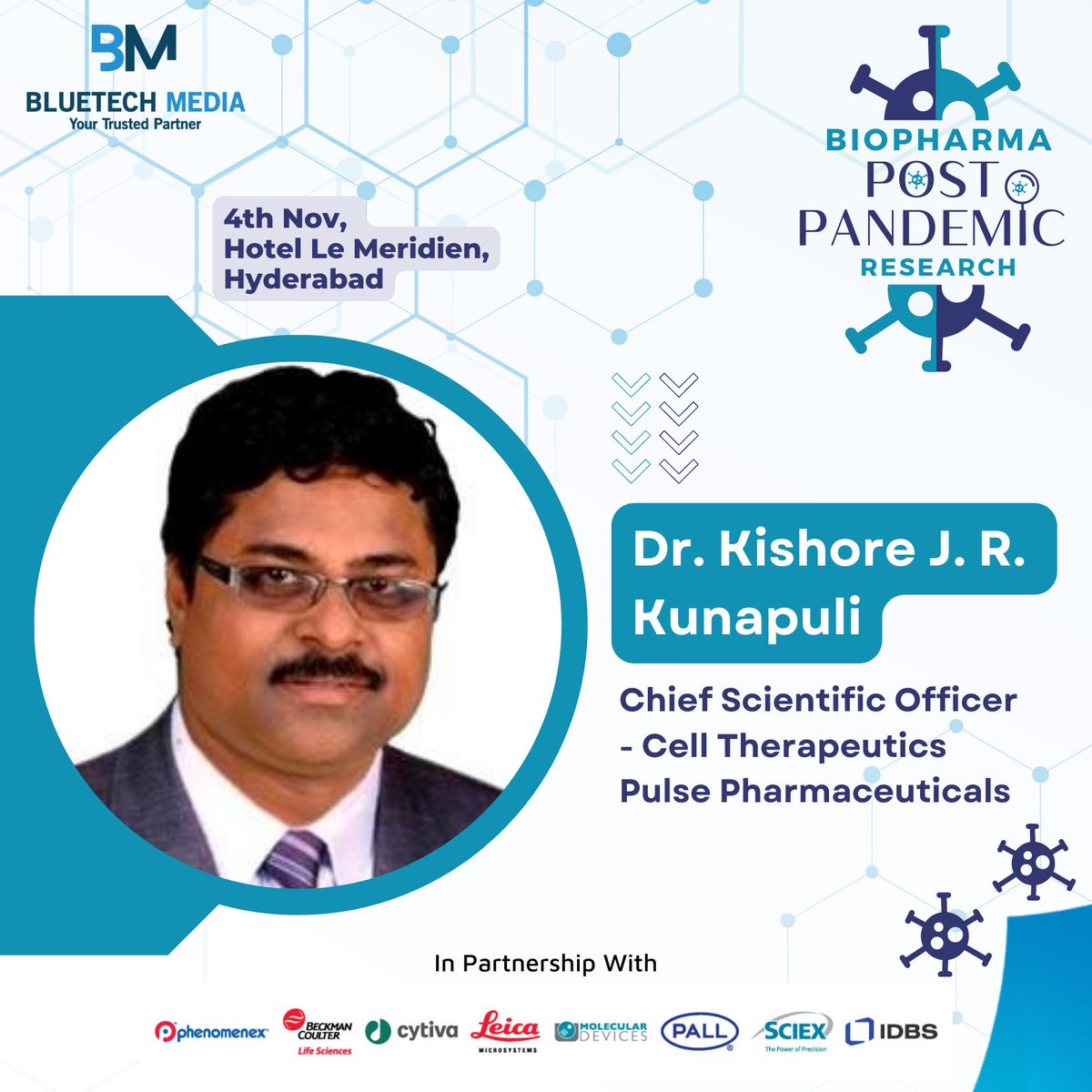 bluetech_media's tweet photo. Meet Dr.KISHORE J. R. KUNAPULI, Chief Scientific Officer - Cell Therapeutics, Pulse Pharmaceuticals at the Biopharma Post Pandemic Research on 4th Nov, Hotel Le Meridien, Hyderabad in Partnership with Danaher Life sciences.
Register: https://t.co/9ucUBiLaT1
#Biopharmaevents https://t.co/hFLCl4iqek