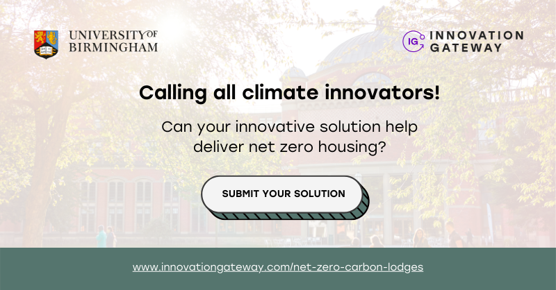 InnovatnGateway's tweet photo. 📣📣📣 Calling all climate innovators! 

Do you have a truly innovative solution that can help turn @unibirmingham's five residential properties into unique net zero carbon lodges? 

Get involved here:
https://t.co/LCWjfkUSeU

#livinglab #netzerobuilding https://t.co/MDURMGAzBG