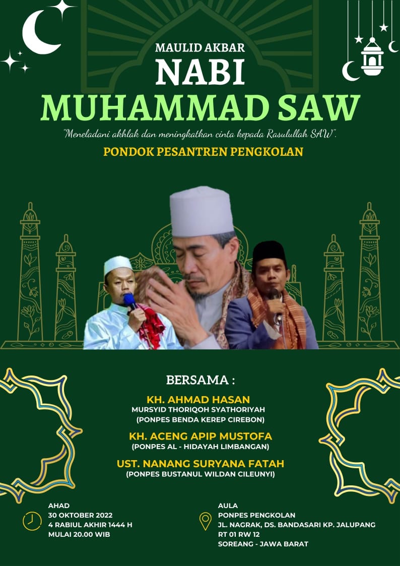 Maulid Nabi Muhammad SAW Bersama KH. Ahmad Hasan (Mursyid Thoriqoh Syarhoriyah) Waktu : Ahad 30 Oktober 2022 Tempat : Aula Ponpes Pengkolan