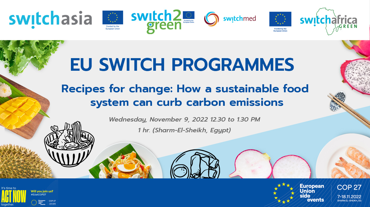 switchasia's tweet photo. @switchasia together with #Switch2Green @SwitchMed @switchafrica will be at #COP27 tackling how a sustainable food system can curb carbon emissions! Don't miss our session. Registration is NOW OPEN 👉https://t.co/tmcrYQNPLO @EU_Partnerships @CarlaMontesi @EUClimateAction @EUAgri https://t.co/opEEyK6tAm