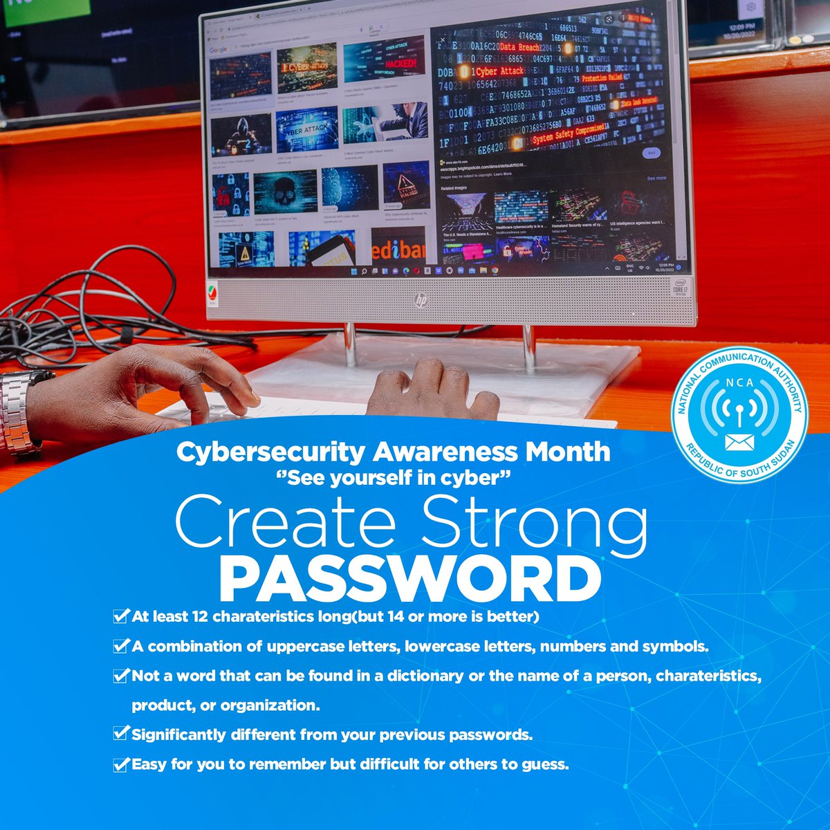 NCA_SSD's tweet photo. Your password is your secret. Having a stronger password protect you from online crimes. Create a strong password that’s not easy to guess. Play a role that will let you see yourself safe in cyber space. #SSOT #SouthSudan #NCA #DigitalLiteracy #ConnectingSSD #SeeYourselfInCyber https://t.co/FLp62wbenj