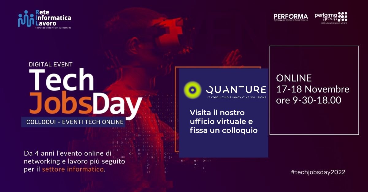 QuantureSpA's tweet image. Quanture partecipa alla 4° Edizione di #Techjobsday2022.
Potrete fissare colloqui con il nostro HR Manager e partecipare al Workshop tecnico curato dal nostro CTO, Mirko Rinaldi.
Visita il nostro ufficio virtuale ed iscriviti gratuitamente all'evento techjobsday.com