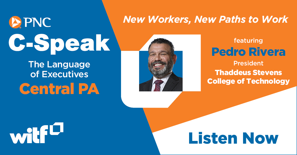 WITF's tweet photo. How do you find workers to fill jobs – even for careers that haven’t been invented yet? Start with @ThaddeusStevens.

President Pedro Rivera shares his insights on tech &amp; education on PNC C-Speak: The Language of Executives, supported by @PNCBank: https://t.co/NE1a57dNhS https://t.co/ZXZXYOIwwT