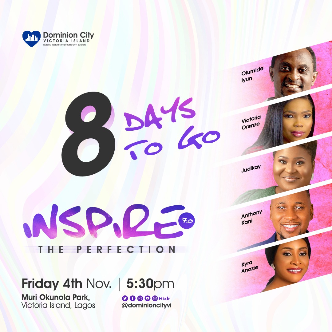 Dominioncityvi's tweet photo. It's 8 Days to #Inspire7. 0. 

@victoriaorenze @anthonykani @officialjudiKay, @olumideiyun, @its_kyraanozie and the #DcViAngels will lead the worship. 
#Inspire7. 0 will be streamed on all our social media handles 

November 4. 
Time is 5:30pm. 
@ The Muri Okunola Park, VI, Lagos https://t.co/FgxRIUj6N1