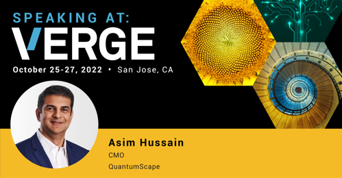 QuantumScapeCo's tweet photo. If you’re in San Jose today for @GreenBiz #VERGE22, be sure to catch QuantumScape CMO @HussainAsim in Hall 2 at 12:15pm PT, hosting a roundtable discussion on the challenges & opportunities ahead for next-gen #EV batteries. #TheFutureIsSolid https://t.co/rqwVCJ4FM1